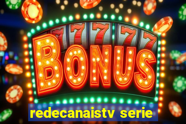 redecanaistv serie